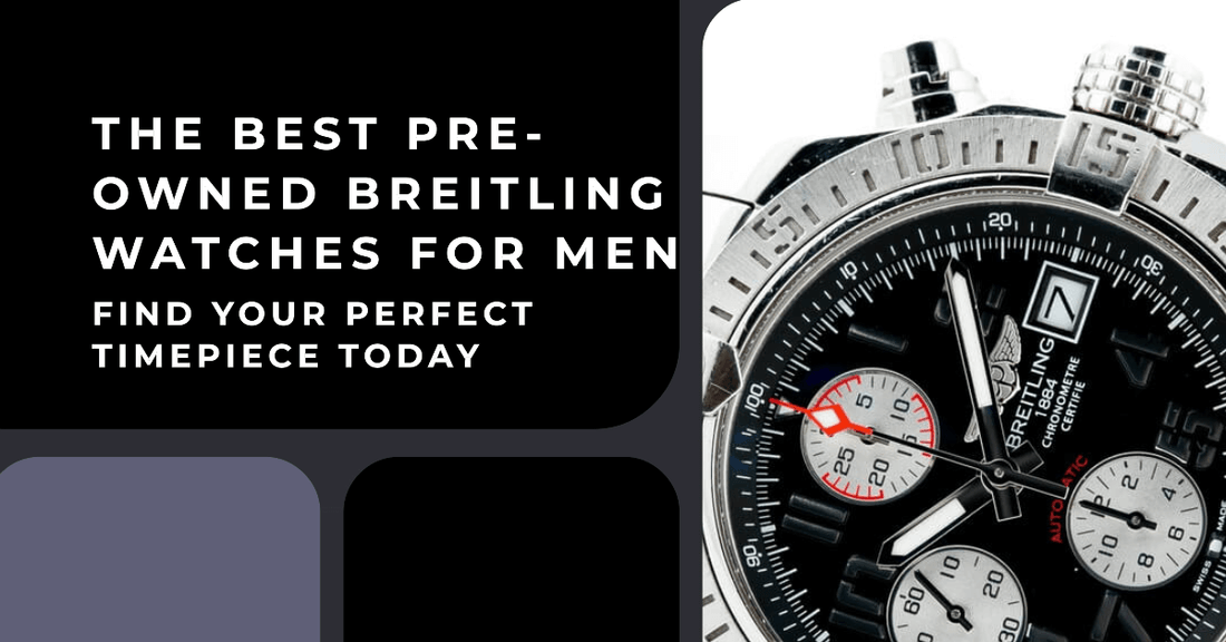 Best Pre-owned Mens Breitling Watches